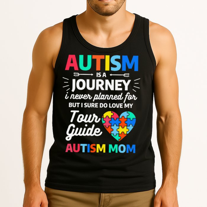 Autism Is A Journey I Never Planned For But I Sure Do Love Tank Top
