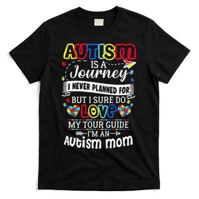 Autism Is A Journey I Never Planned Love My Tour Guide T-Shirt