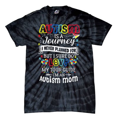 Autism Is A Journey I Never Planned Love My Tour Guide Tie-Dye T-Shirt