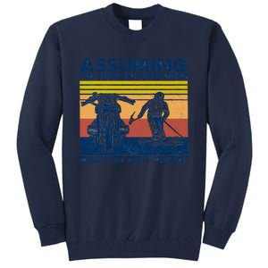 Assuming I Am Just An Old Man Was Your First Mistake Tall Sweatshirt