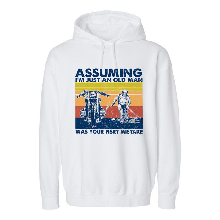 Assuming I Am Just An Old Man Was Your First Mistake Garment-Dyed Fleece Hoodie