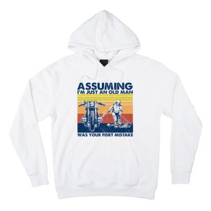 Assuming I Am Just An Old Man Was Your First Mistake Hoodie