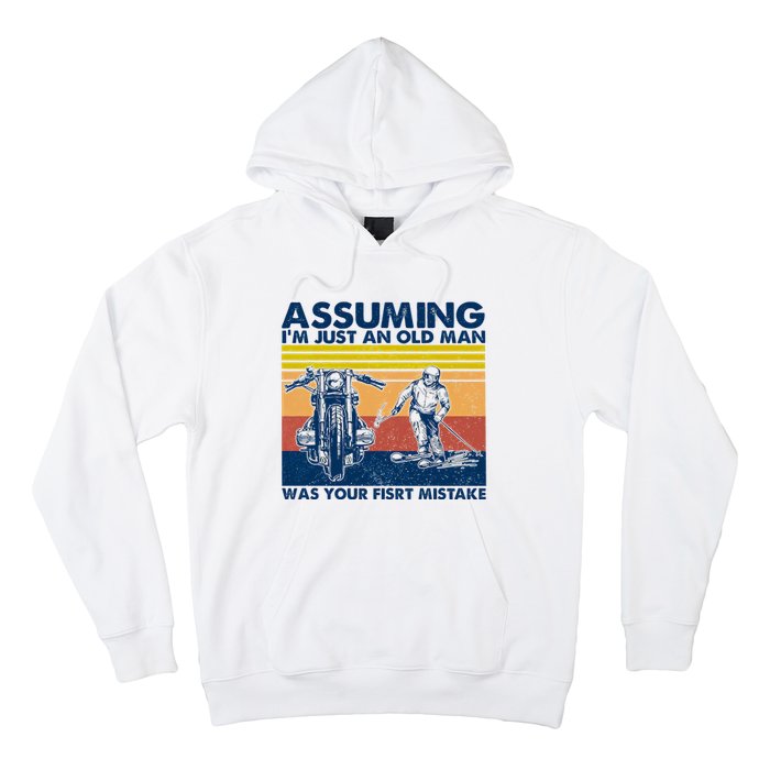 Assuming I Am Just An Old Man Was Your First Mistake Hoodie