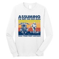 Assuming I Am Just An Old Man Was Your First Mistake Long Sleeve Shirt