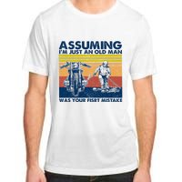 Assuming I Am Just An Old Man Was Your First Mistake Adult ChromaSoft Performance T-Shirt