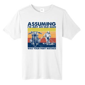 Assuming I Am Just An Old Man Was Your First Mistake Tall Fusion ChromaSoft Performance T-Shirt