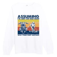 Assuming I Am Just An Old Man Was Your First Mistake Premium Crewneck Sweatshirt