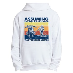 Assuming I Am Just An Old Man Was Your First Mistake Urban Pullover Hoodie