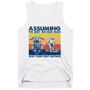 Assuming I Am Just An Old Man Was Your First Mistake Tank Top