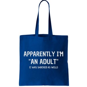 Apparently IM An Adult I Was Shocked As Well Tote Bag