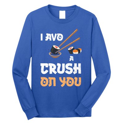 Avocado: I Avo A Crush On You Funny Gift Sushi Sayings Gift Long Sleeve Shirt