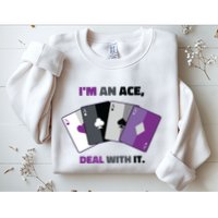 Asexual I’M An Ace Deal With It Asexual Pride Sweatshirt