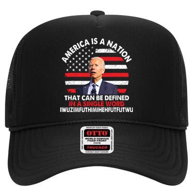 America Is A Nation That Can Be Defined In Single Word Biden High Crown Mesh Back Trucker Hat