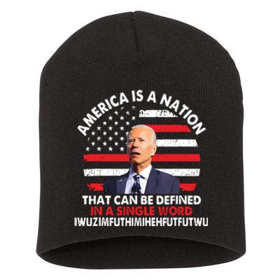 America Is A Nation That Can Be Defined In Single Word Biden Short Acrylic Beanie