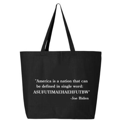 America Is A Nation That Can Be Defined In Single Word Joe Biden Meme 25L Jumbo Tote
