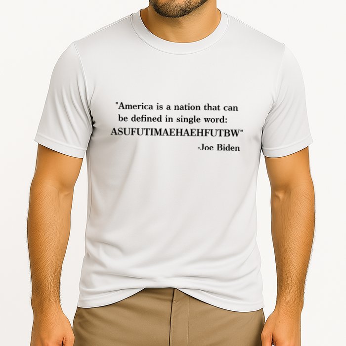 America Is A Nation That Can Be Defined In Single Word Joe Biden Meme Performance Shirt