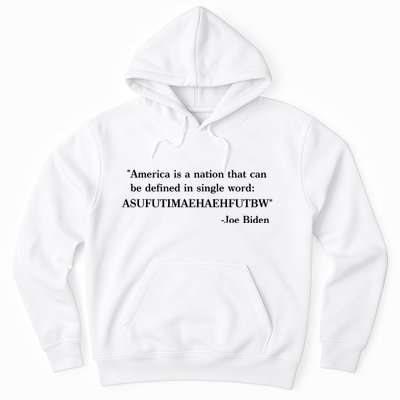 America Is A Nation That Can Be Defined In Single Word Joe Biden Meme Hoodie