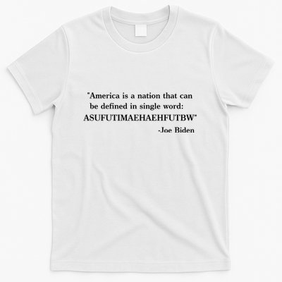 America Is A Nation That Can Be Defined In Single Word Joe Biden Meme T-Shirt