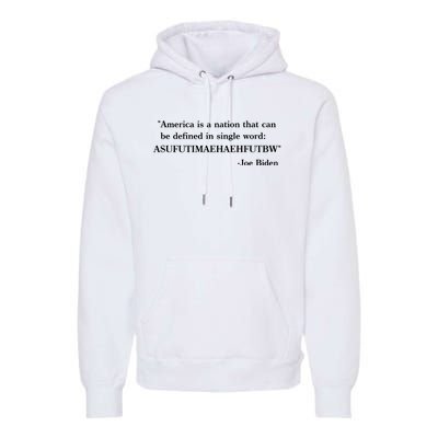 America Is A Nation That Can Be Defined In Single Word Joe Biden Meme Premium Hoodie