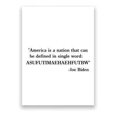 America Is A Nation That Can Be Defined In Single Word Joe Biden Meme Poster