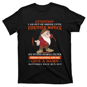 Attention I Am Out Of Order Until Further Notice T-Shirt