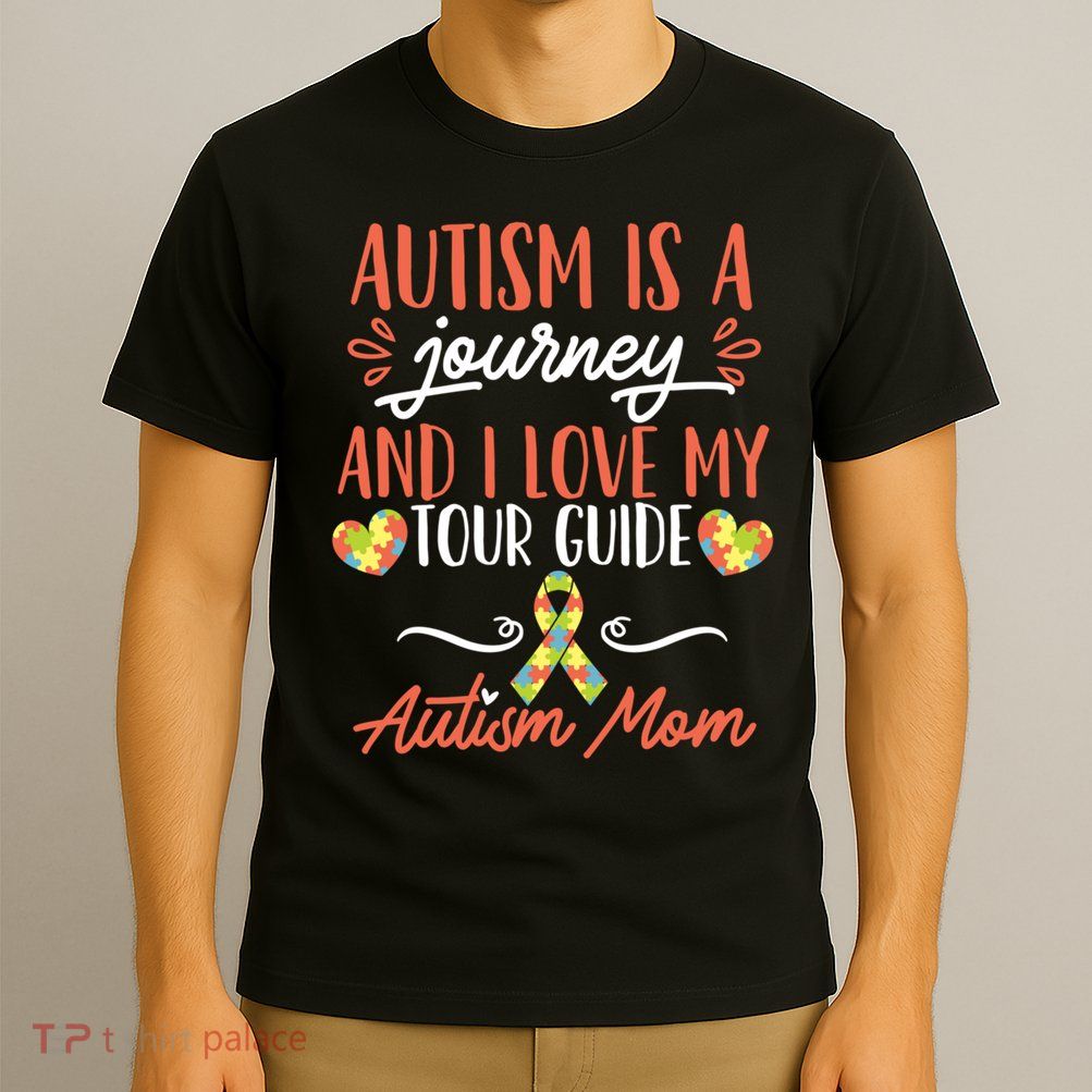 Autism Is A Journey And I Love My Guide Gift T-Shirt