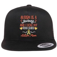 Autism Is A Journey And I Love My Guide Gift Flatbill Hat
