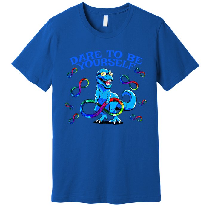 Autism Infinity Autism Trex Trex Infinity Dare To Be Yoursel Gift Premium T-Shirt