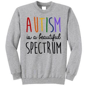 Autism Is A Beautiful Spectrum Awareness Tall Sweatshirt