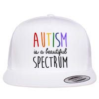 Autism Is A Beautiful Spectrum Awareness Flatbill Hat