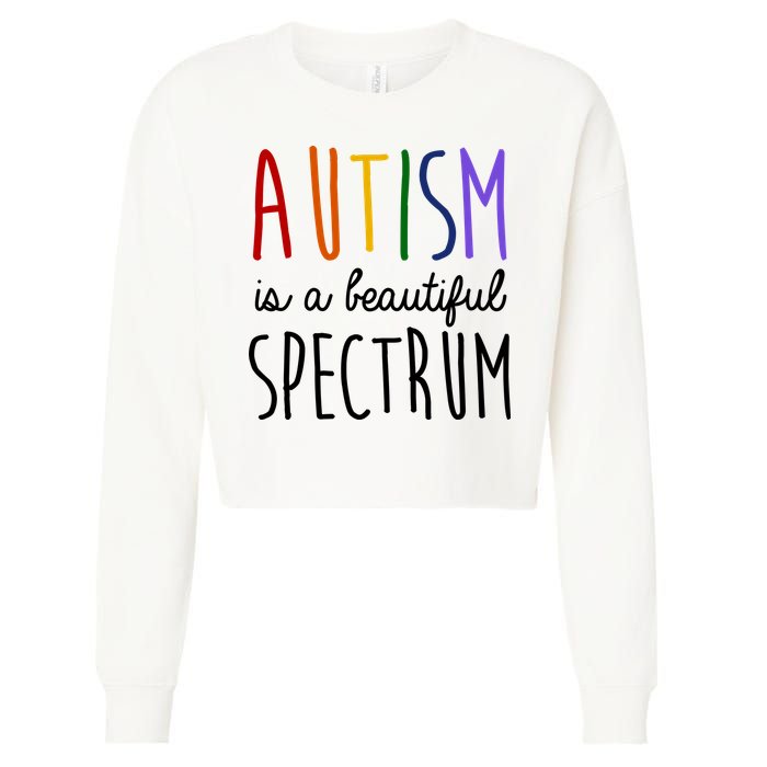 Autism Is A Beautiful Spectrum Awareness Cropped Pullover Crew