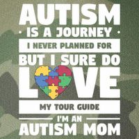 Autism Is A Journey I Never Planned For But I Sure Do Love Gift Legacy Tie Dye Trucker Hat