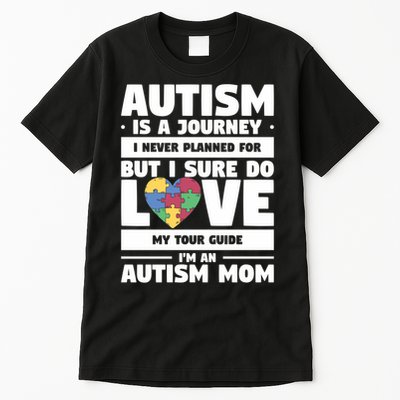 Autism Is A Journey I Never Planned For But I Sure Do Love Gift Tall T-Shirt