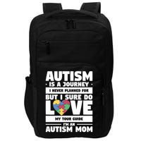Autism Is A Journey I Never Planned For But I Sure Do Love Gift Impact Tech Backpack