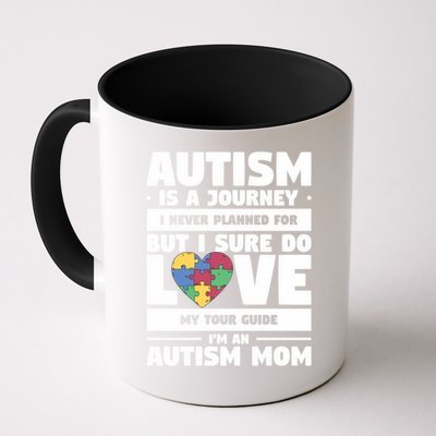 Autism Is A Journey I Never Planned For But I Sure Do Love Gift Mug