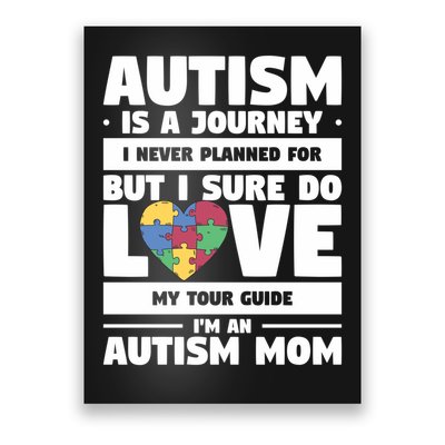 Autism Is A Journey I Never Planned For But I Sure Do Love Gift Poster