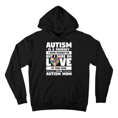 Autism Is A Journey I Never Planned For But I Sure Do Love Gift Tall Hoodie