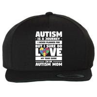 Autism Is A Journey I Never Planned For But I Sure Do Love Gift Wool Snapback Cap