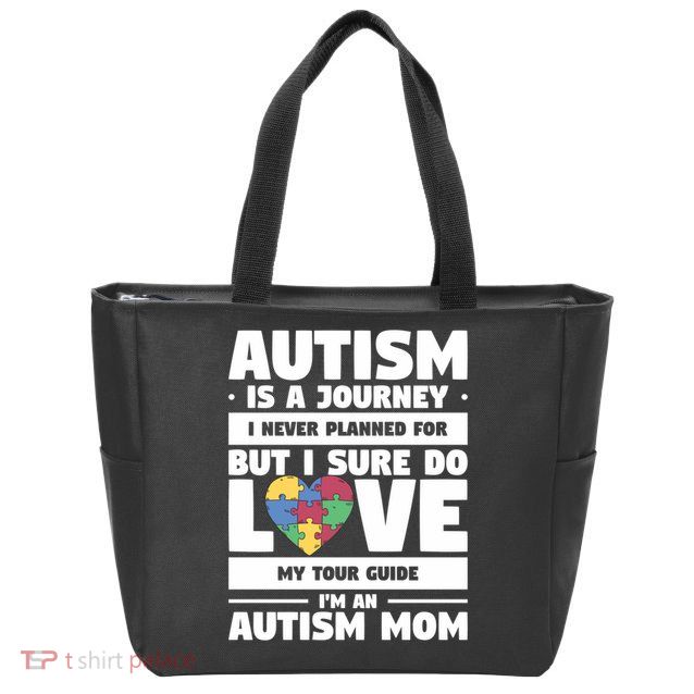 Autism Is A Journey I Never Planned For But I Sure Do Love Gift Zip Tote Bag