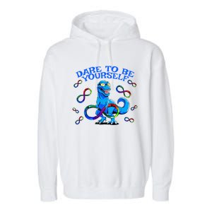 Autism Infinity Autism Trex Trex Infinity Dare To Be Yoursel Gift Garment-Dyed Fleece Hoodie