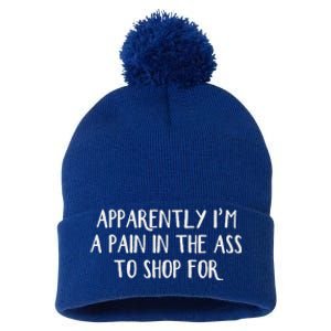 Apparently I’M A Pain In The Ass To Shop For Pom Pom 12in Knit Beanie