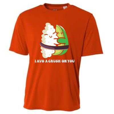 Avocado I Avo Crush On You Funny Sushi Phrase Japan Food Art Great Gift Cooling Performance Crew T-Shirt