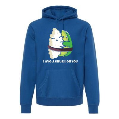 Avocado I Avo Crush On You Funny Sushi Phrase Japan Food Art Great Gift Premium Hoodie