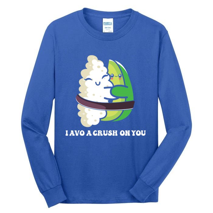 Avocado I Avo Crush On You Funny Sushi Phrase Japan Food Art Great Gift Tall Long Sleeve T-Shirt