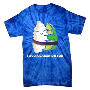 Avocado I Avo Crush On You Funny Sushi Phrase Japan Food Art Great Gift Tie-Dye T-Shirt