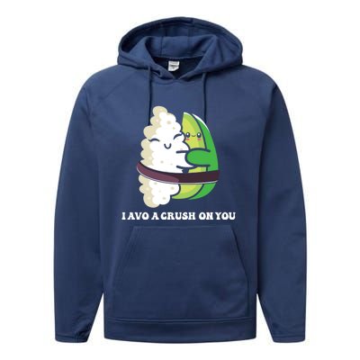 Avocado I Avo Crush On You Funny Sushi Phrase Japan Food Art Great Gift Performance Fleece Hoodie