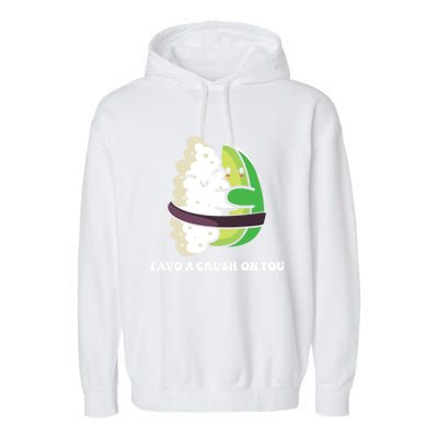 Avocado I Avo Crush On You Funny Sushi Phrase Japan Food Art Great Gift Garment-Dyed Fleece Hoodie