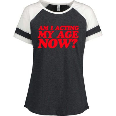 Am I Acting My Age Now Enza Ladies Jersey Colorblock Tee