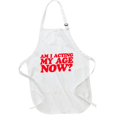 Am I Acting My Age Now Apron