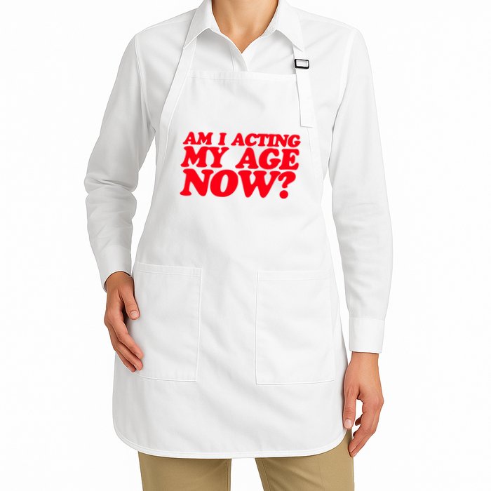 Am I Acting My Age Now Apron